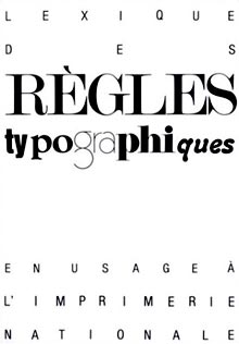 « Lexique des règles typographiques en usage à l'Imprimerie Nationale »